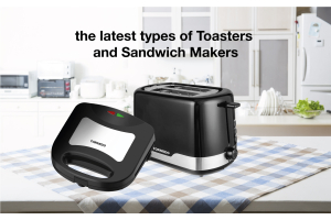 The latest types of Toasters and Sandwich Makers